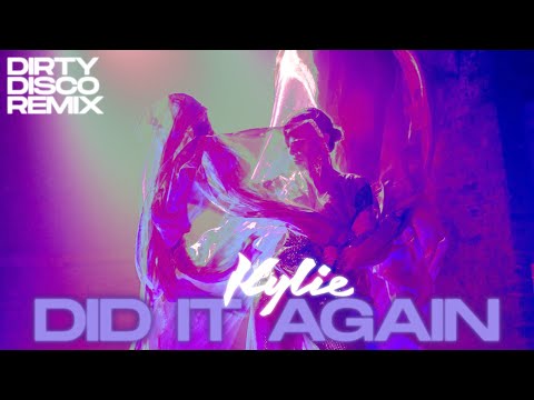 KYLIE MINOGUE | Did It Again | Dirty Disco Remix