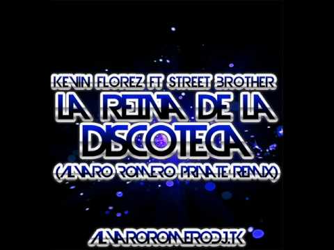 Alvaro R. Presents Kevin Florez Ft Street Brother - La Reina De La Discoteca (Private Remix 2012)