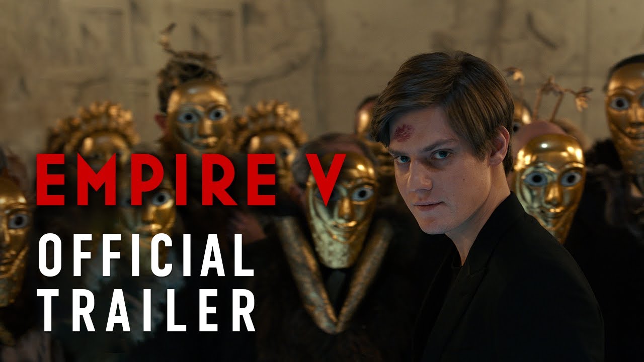 EMPIRE V | Official Trailer