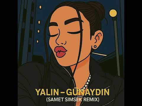 Yalın - Günaydın (Samet Simsek Remix)