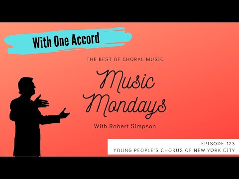 With One Accord - Episode 123: Music Mondays featuring the Young People's Chorus of New York City