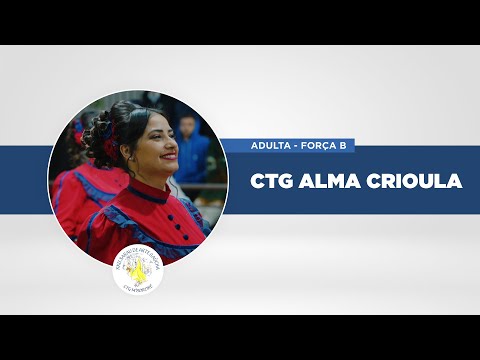 CTG Alma Crioula - 1º RT - Adulta Força B - XXII Sarau de Arte Gaúcha