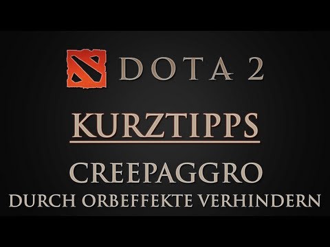 Dota 2 Kurztipps - Creepaggro durch Orbwalking verhindern !