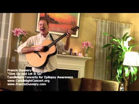 Francis Dunnery Give Up and Let It Go - Candlelight Concerts for Epilepsy Awareness