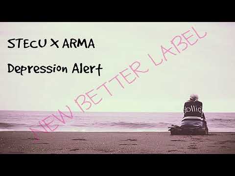 STECU X ARMA - Depression Alert (prod.Rujay)