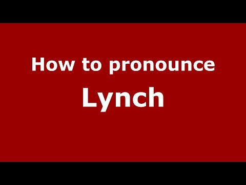 How to pronounce Lynch