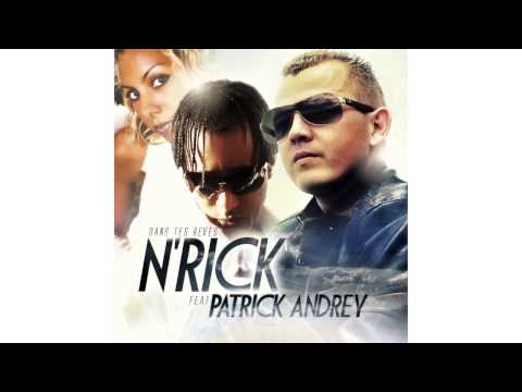 EXCLU!!! N'RICK feat Patrick Andrey " Dans tes rêves "