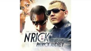 EXCLU!!! N'RICK feat Patrick Andrey 