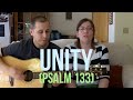 Psalms 133 "Unity" (Original Song) 