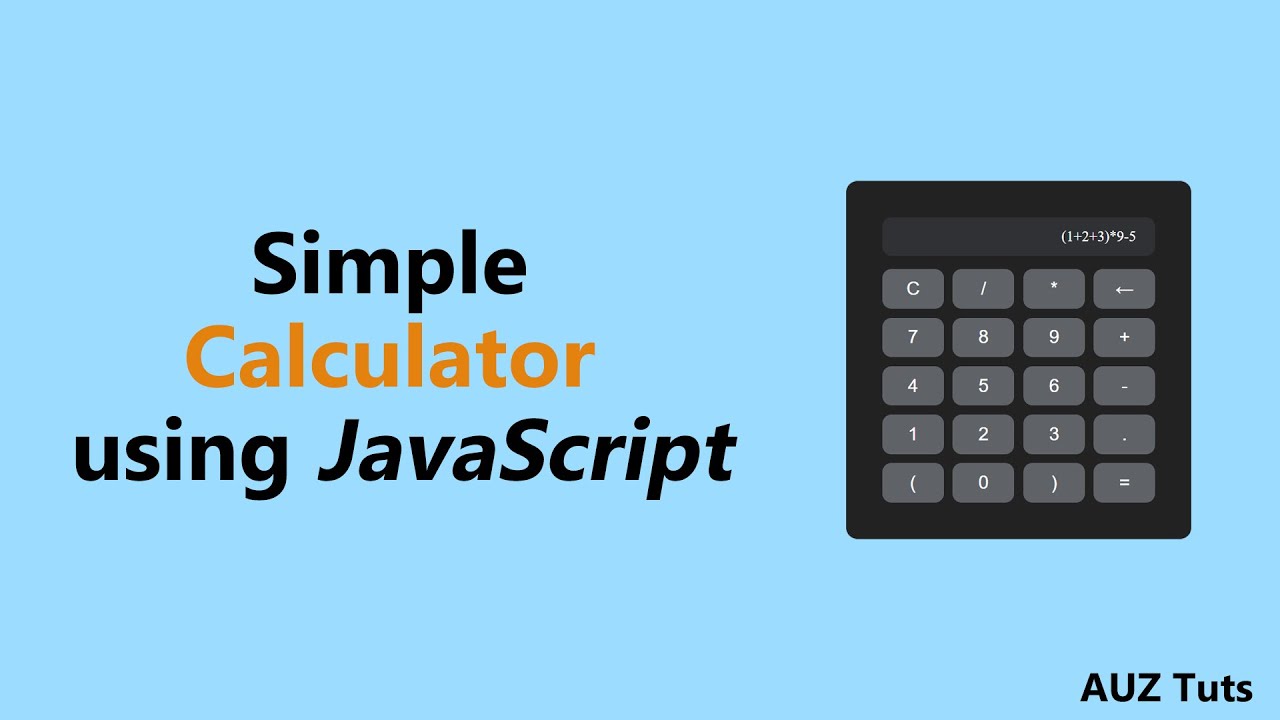 How to Make a Simple Calculator Using JavaScript | HTML, CSS, JavaScript Project - Calculator