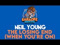 Neil Young - The Losing End (When You're On) (Karaoke)