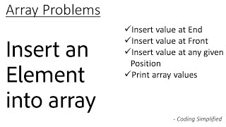 Array - 1: Insert an element into array | at end | at front | at any given position