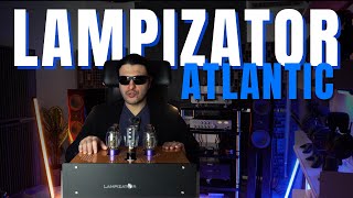 LAMPIZATOR ATLANTIC TUBE DAC PT 2 REVIEW. A tube roller’s paradise. 