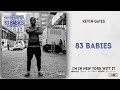 Kevin Gates - 83 Babies (I'm In New York Witt It)