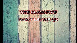 The Click Five - Don’t Let Me Go - Lyrics and Translate Bahasa Indonesia