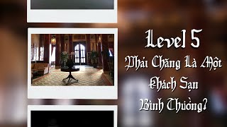 Level 5: Terror Hotel, Liệu Đây Có Phải Là Một Khách Sạn Thông Thường? | Andre Backrooms