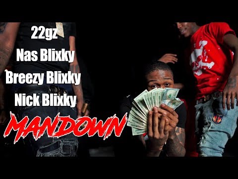 22gz x Nas Blixky x Breezy Blixky x Nick Blixky - Mandown ( Official Music Video )