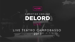 Delord Live: Teatro Savoia, Campobasso