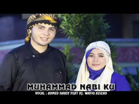 Ahmed Habsy feat. Wafiq Azizah - Muhammad Nabiku [OFFICIAL]