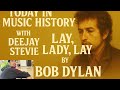 Bob Dylan Lay, Lady, Lay”