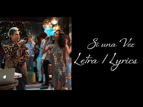 Si una Vez - Rebelde La Serie, Andrea Chaparro, Jeronimo Cantillo - Letra / Lyrics