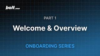 Bolt.new Onboarding Series | Part 1: Welcome & Overview