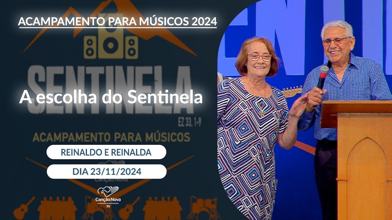 A escolha do Sentinela - Reinaldo e Reinalda - 23/11/2024