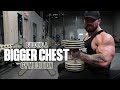 Building a Bigger Chest with Seth Feroce | PART 2
