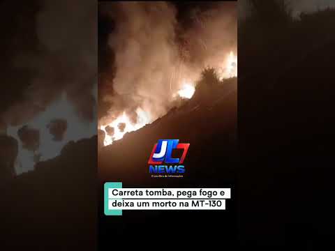 Carreta tomba, pega fogo e deixa um morto na MT-130 próximo a Poxoréu