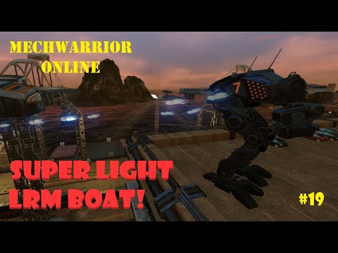 Super Light LRM Boat! - Mechwarrior Online #19