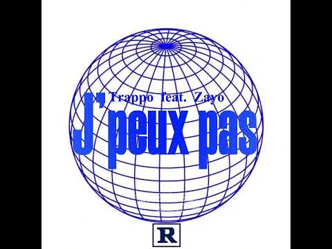 Trappo x Zayo - J’peux pas (Exclu mtl)