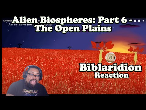 Alien Biospheres: Part 6 - The Open Plains | Biblaridion Reaction