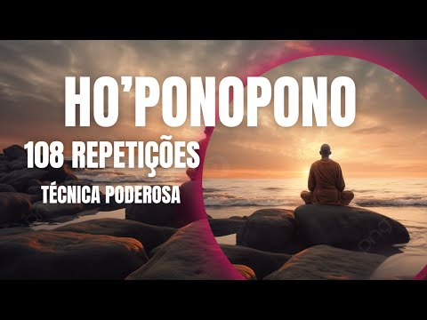 HO'OPONOPONO - 108 REPETIÇÕES - TÉCNICA PODEROSÍSSIMA 🙏💛💰 Com $heila Xavier