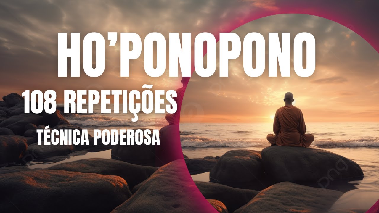 HO'OPONOPONO - 108 REPETIÇÕES - TÉCNICA PODEROSÍSSIMA 🙏💛💰 Com $heila Xavier