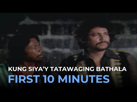 FIRST 10 MINUTES OF Kung Siya'y Tawaging Bathala (1980) starring Dante Verona, Romy Diaz