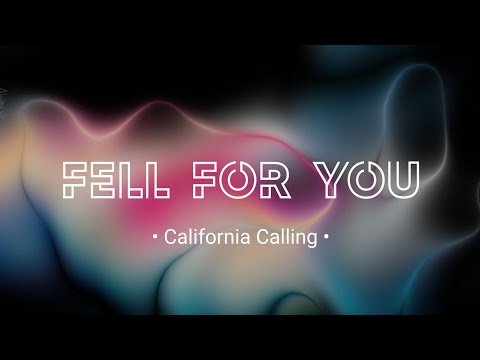 Fell For You (Lyrics) - California Calling | Saudade Sonics