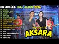 Om Adella Terbaru 2026 AKSARA TUNGGAL EKA DIFARINA INDRA FULL ALBUM TERBARU 2026