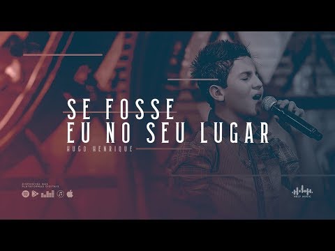 Se Fosse Eu No Seu Lugar video