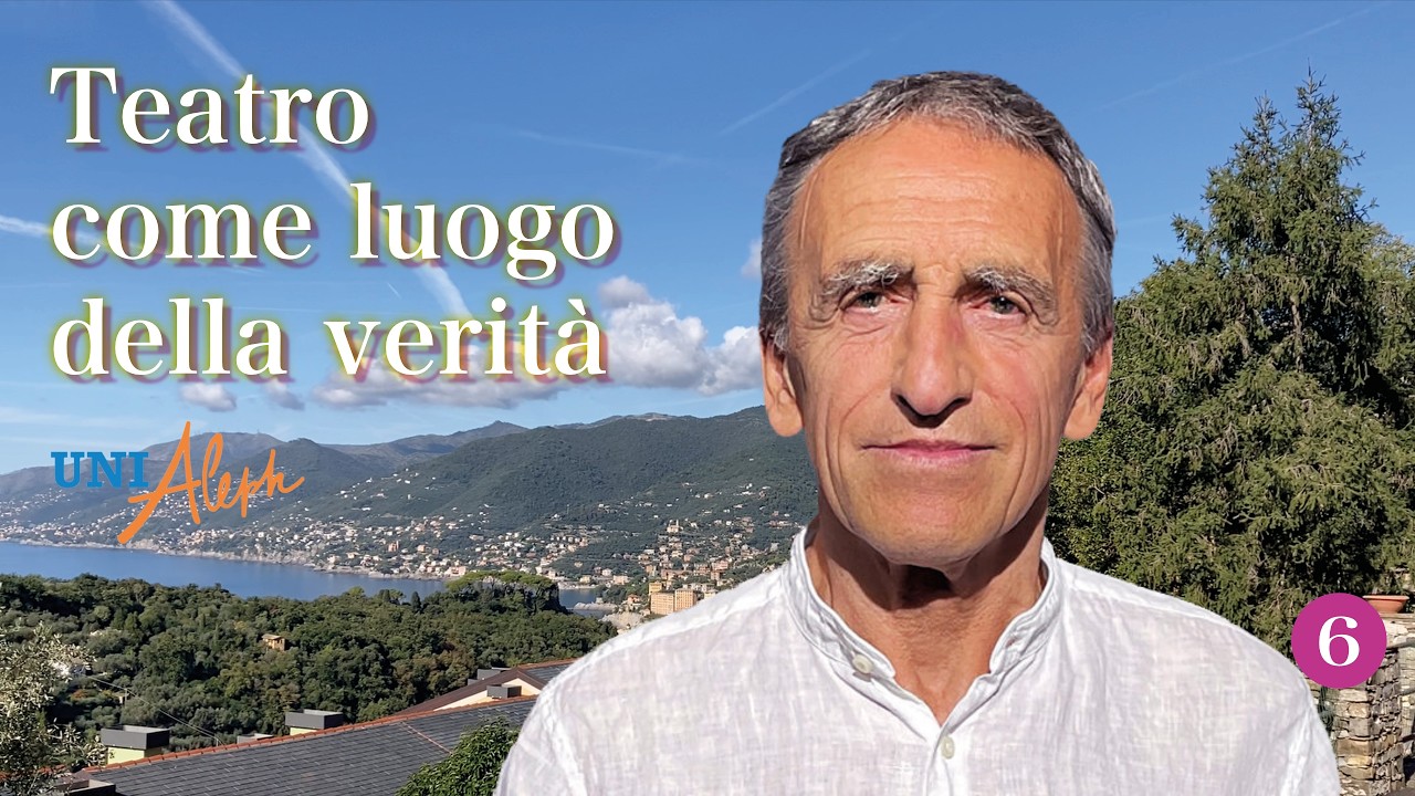 6. Teatro come luogo della verità - Scuola Spirituale di Pensiero