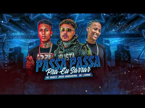 MC HERICK E JOSUÉ KEBRADEIRA,FEAT MC LIVINHO PASSA PASSAR PRA EU SARRAR