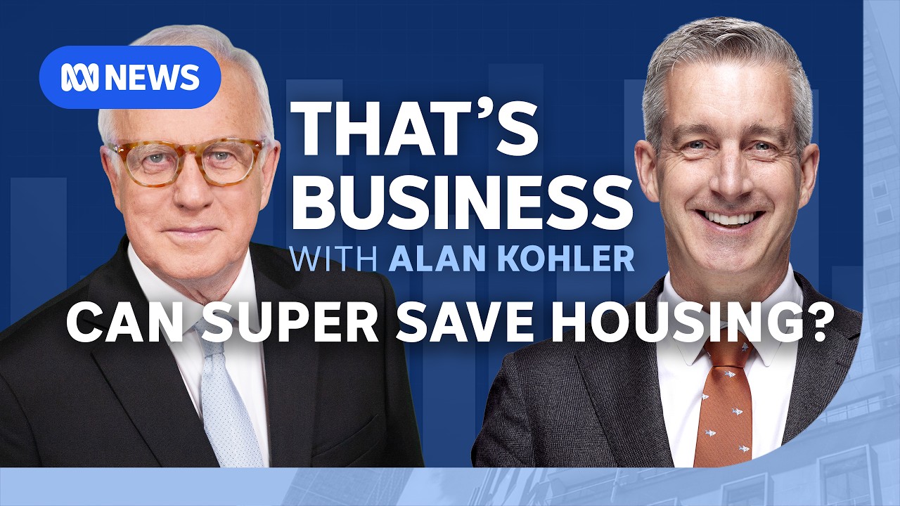 Could super funds help save the Aussie dream of owning a house? | That's Business with Alan Kohler