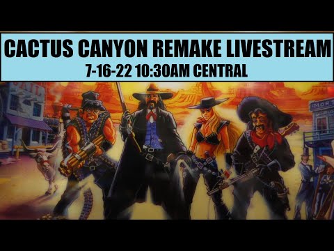 Cactus Canyon Remake Pinball Machine livestream - Get those Bart Brothers!