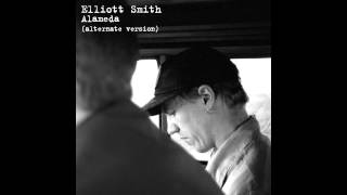 Elliott Smith   Alameda Alternate