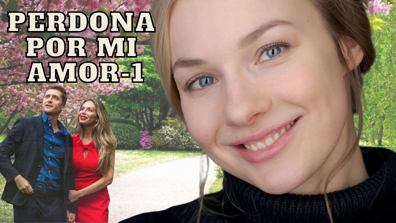 |PERDONA POR MI AMOR-1| Su corazón roto en busca del amor, la traición y la verdad...💔