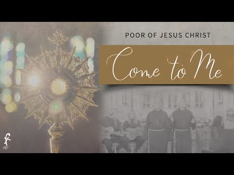 Come To Me - Fraternidade o Caminho