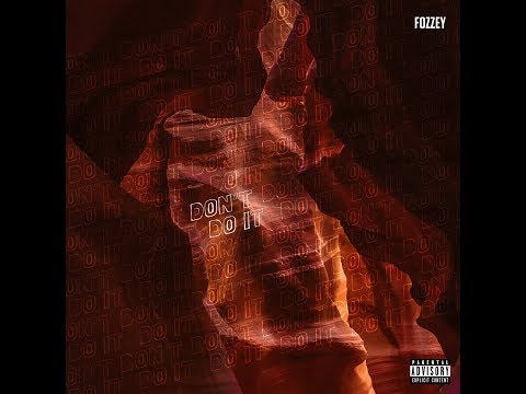 Fozzey - Don't Do It (Official Lyric Video)