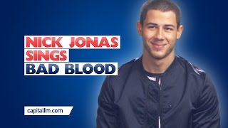Nick Jonas Sings Bad Blood