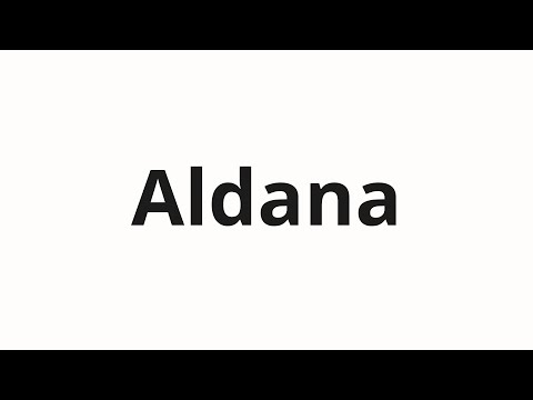 How to pronounce Aldana