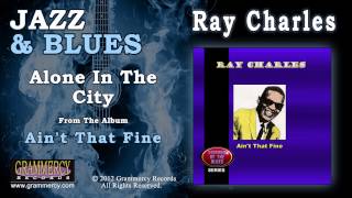 Ray Charles - Alone In The City