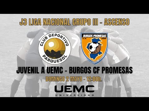 ⚽ CD PARQUESOL UEMC 🆚 BURGOS CF PROMESAS | LIGA NACIONAL JUVENIL GRUPO III - ASCENSO 20/21
